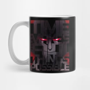 Time makes all things possible Mug